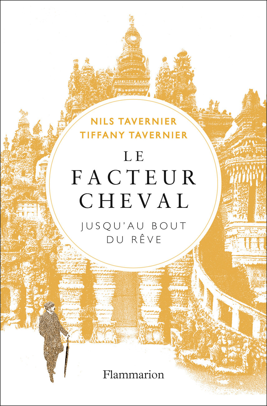 LE FACTEUR CHEVAL//BIOGRAPHIES, MEMOIRES/FLAMMARION/