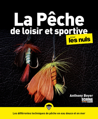 LA PECHE DE LOISIR ET SPORTIVE POUR LES NULS, GRAND FORMAT//POUR LES NULS/POUR L