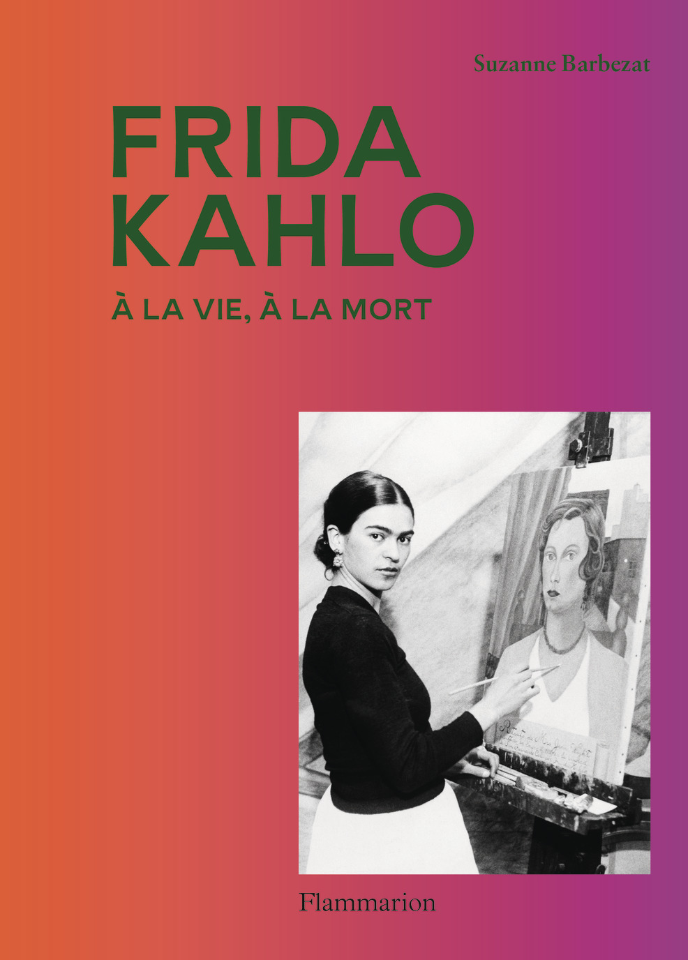 FRIDA KAHLO//MONOGRAPHIES/FLAMMARION/