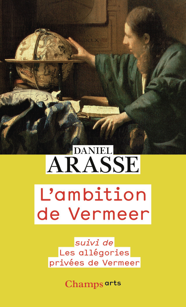 L'AMBITION DE VERMEER//CHAMPS/FLAMMARION/