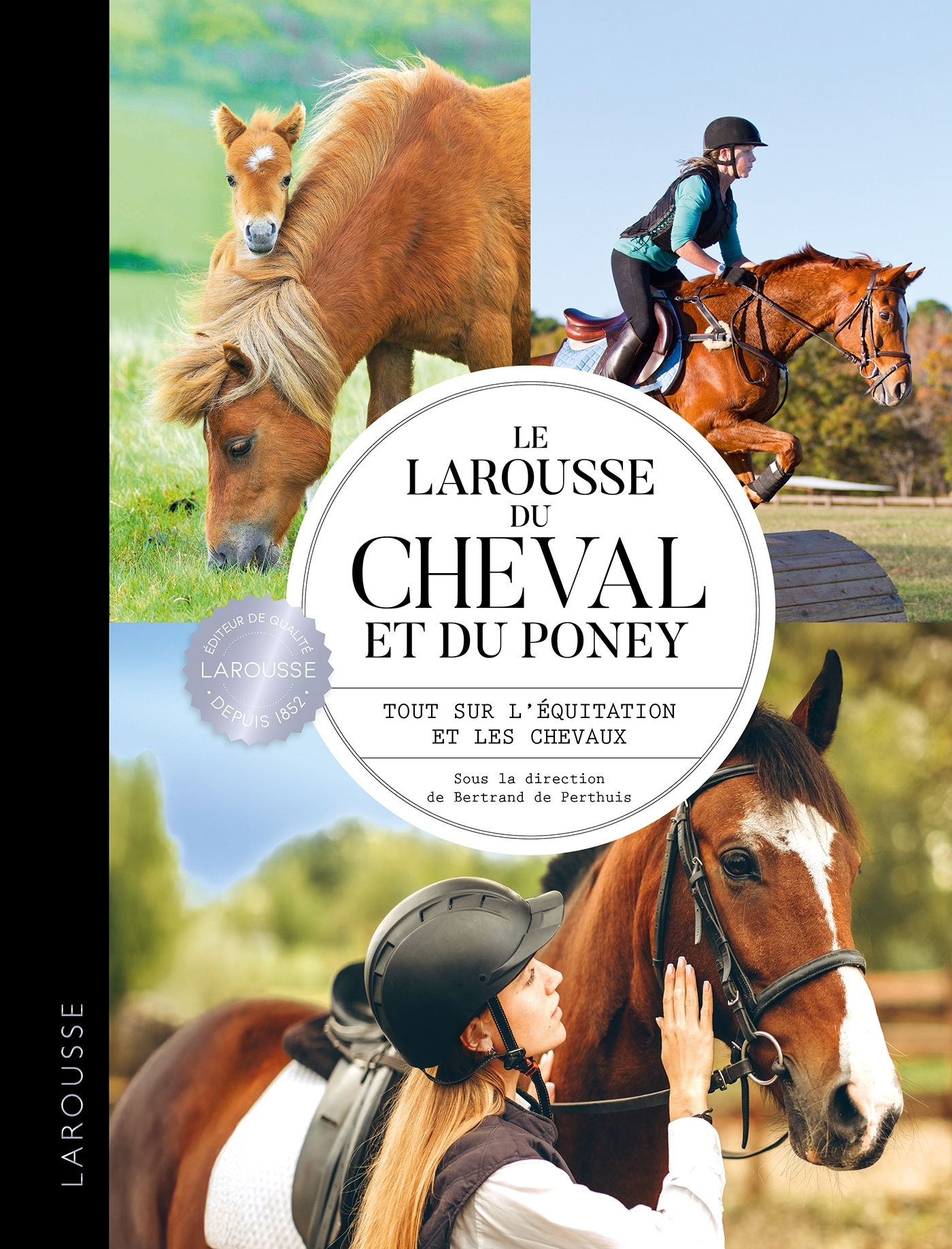 LE LAROUSSE DU CHEVAL ET DU PONEY//HORS COLLECTION - NATURE/LAROUSSE/