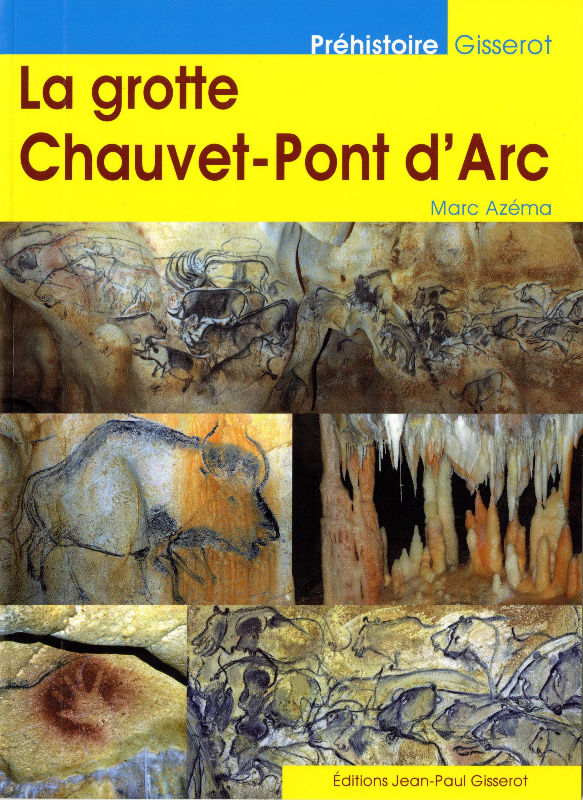 LA GROTTE CHAUVET-PONT DARC//PREHISTOIRE/GISSEROT/