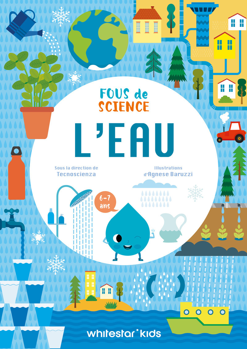 FOUS DE SCIENCE - L'EAU///WHITE STAR KIDS/