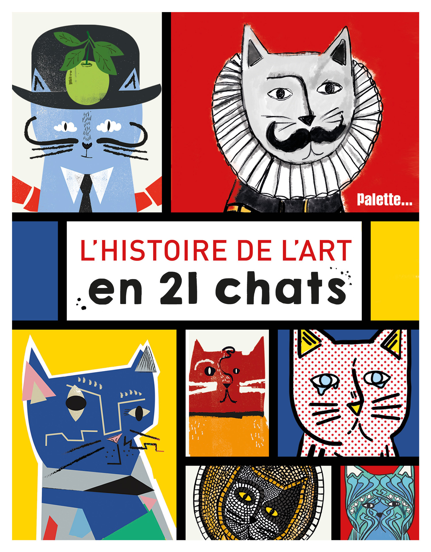 HISTOIRE DE L'ART EN 21 CHATS///PALETTE/