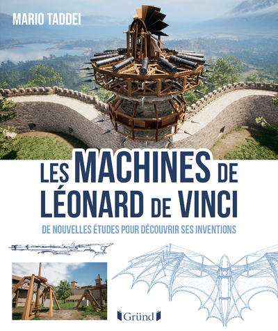LES MACHINES DE LEONARD DE VINCI///GRUND/