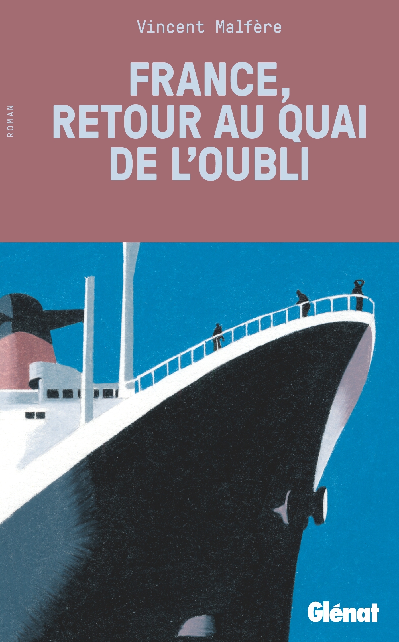 FRANCE, RETOUR AU QUAI DE L'OUBLI//LATITUDE AVENTURE/GLENAT/