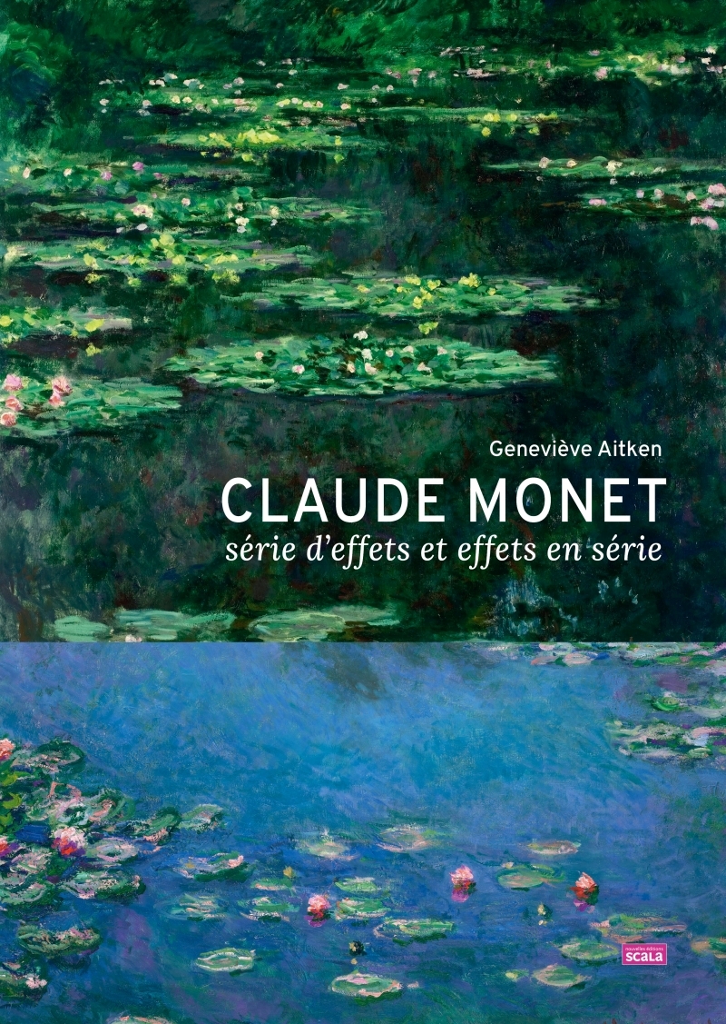CLAUDE MONET, SERIE D'EFFETS OU EFFETS EN SERIE///SCALA/