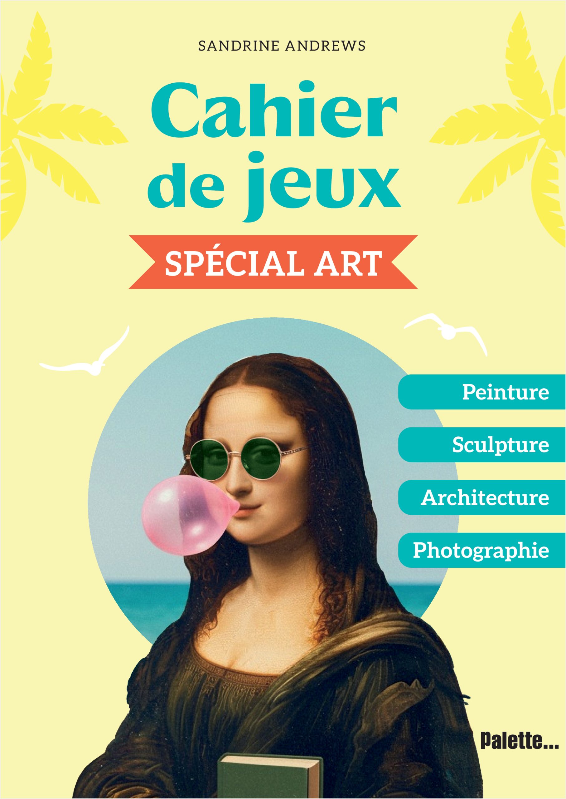 CAHIER DE JEUX - SPECIAL ART///PALETTE ADULTE/