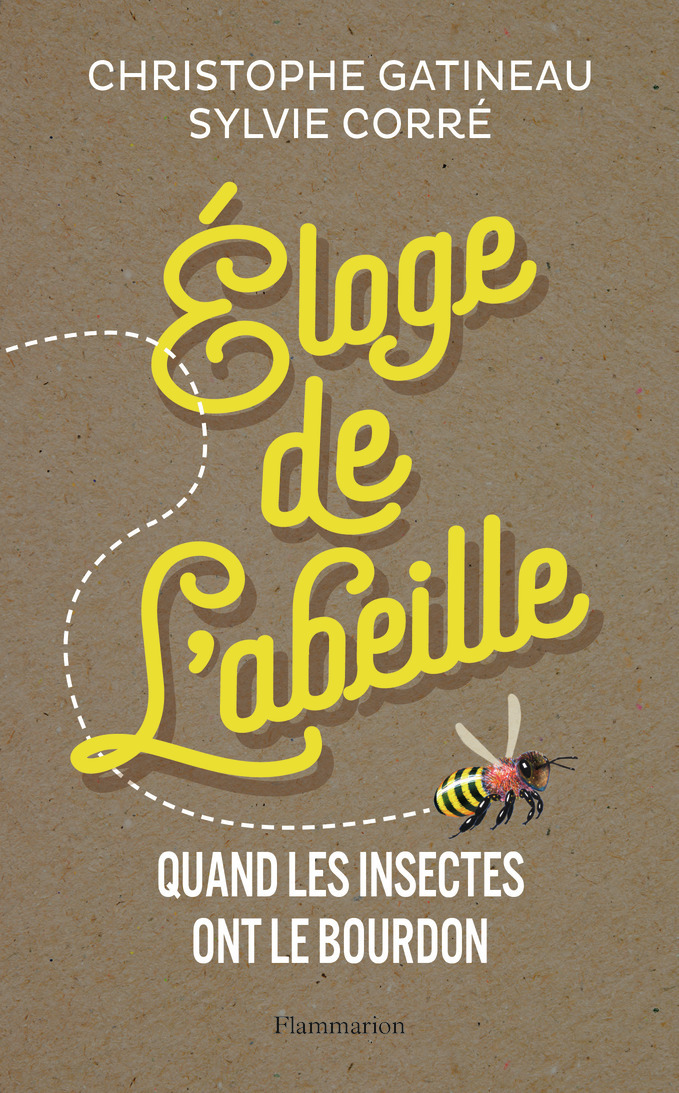 ELOGE DE L'ABEILLE//DOCUMENTS, TEMOIGNAGES/FLAMMARION/