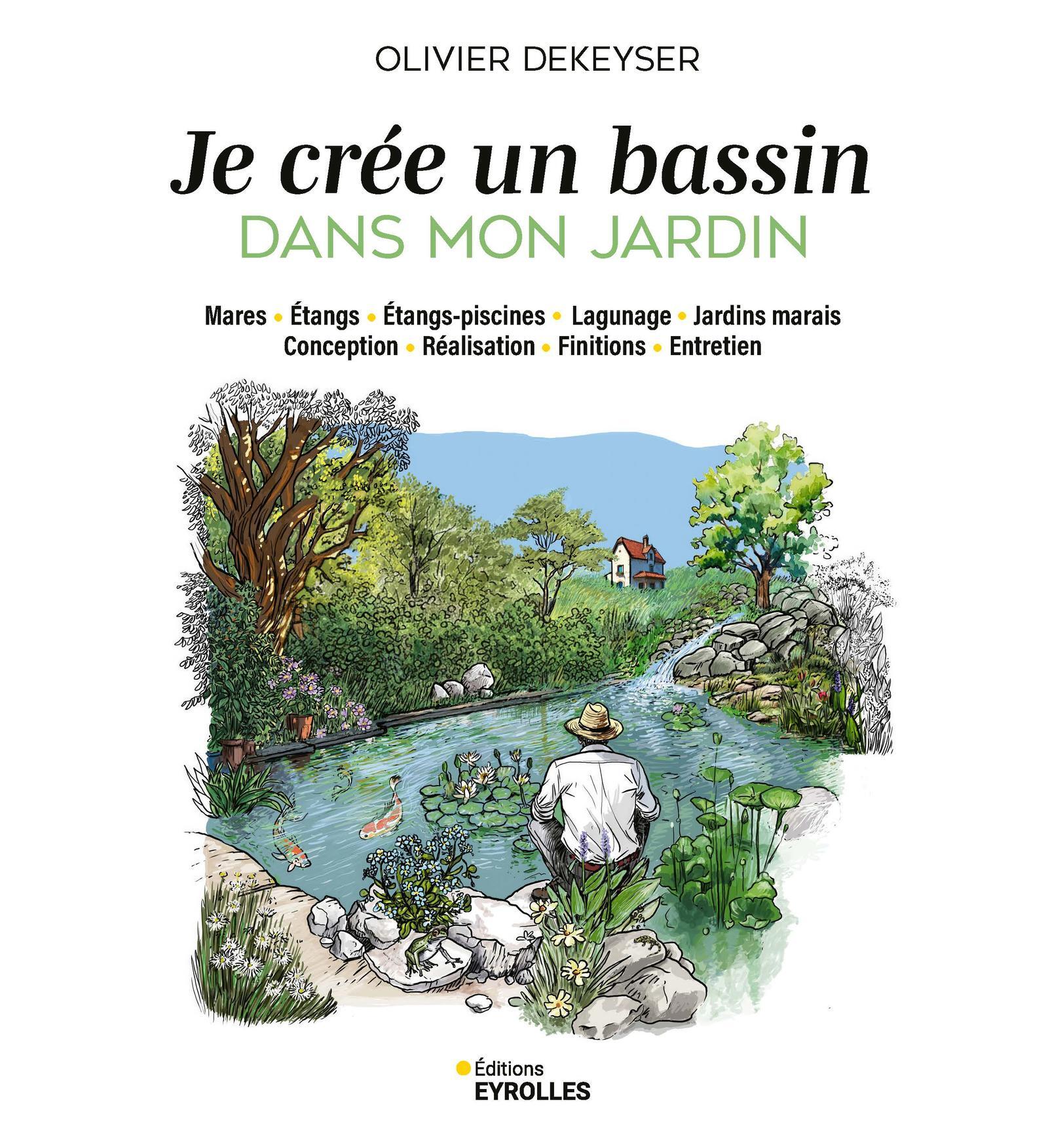 JE CREE UN BASSIN DANS MON JARDIN///EYROLLES/