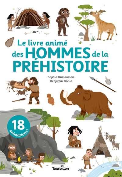 LE LIVRE ANIME DES HOMMES DE LA PREHISTOIRE//ANIM'PASSION/TOURBILLON/