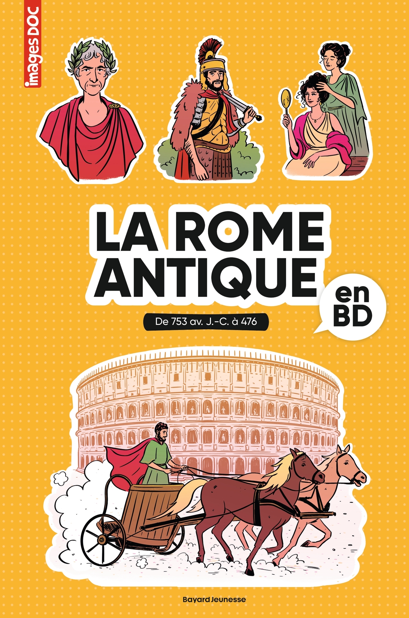 LA ROME ANTIQUE EN BD//IMAGES DOC/BAYARD JEUNESSE/