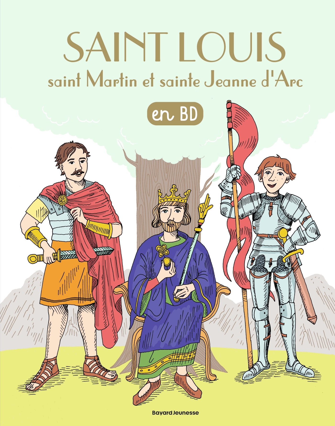SAINT LOUIS, SAINT MARTIN, SAINTE JEANNE D'ARC EN BD//BD RELIGIEUSE/BAYARD JEUNE