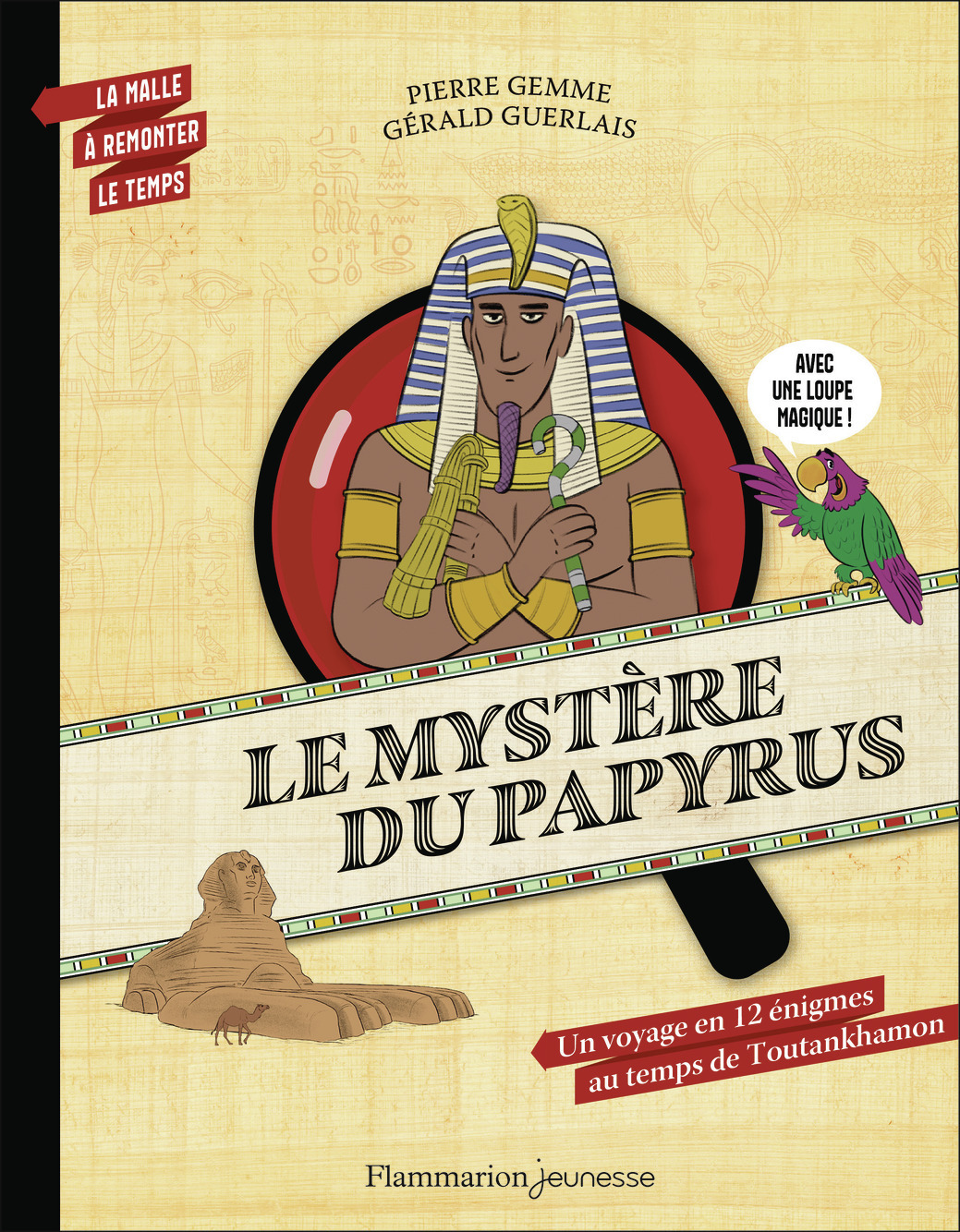 LA MALLE A REMONTER LE TEMPS - LE MYSTERE DU PAPYRUS//LIVRES JEUX FLAMMARION JEU