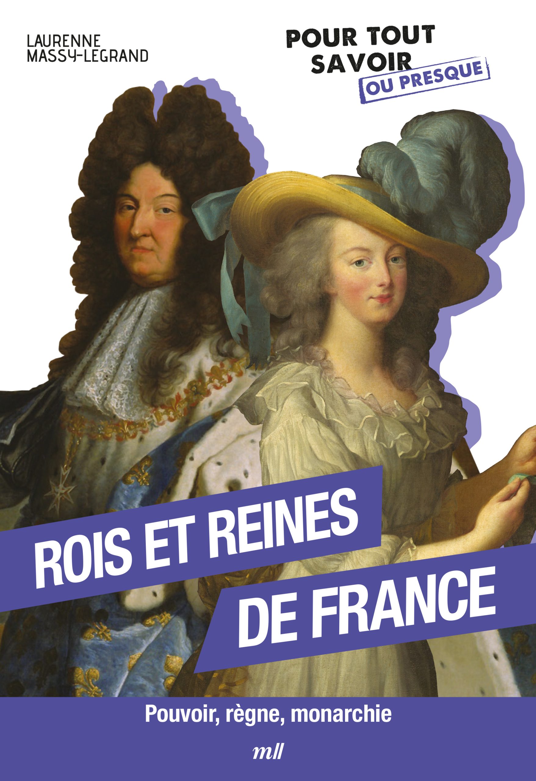 LES ROIS ET REINES DE FRANCE - POUR TOUT SAVOIR OU PRESQUE///MERCILESLIVRES/